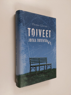 Thomas Glavinic : Toiveet jotka toteutuvat