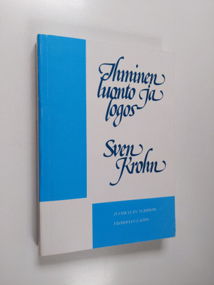 Sven Krohn : Ihminen, luonto ja logos