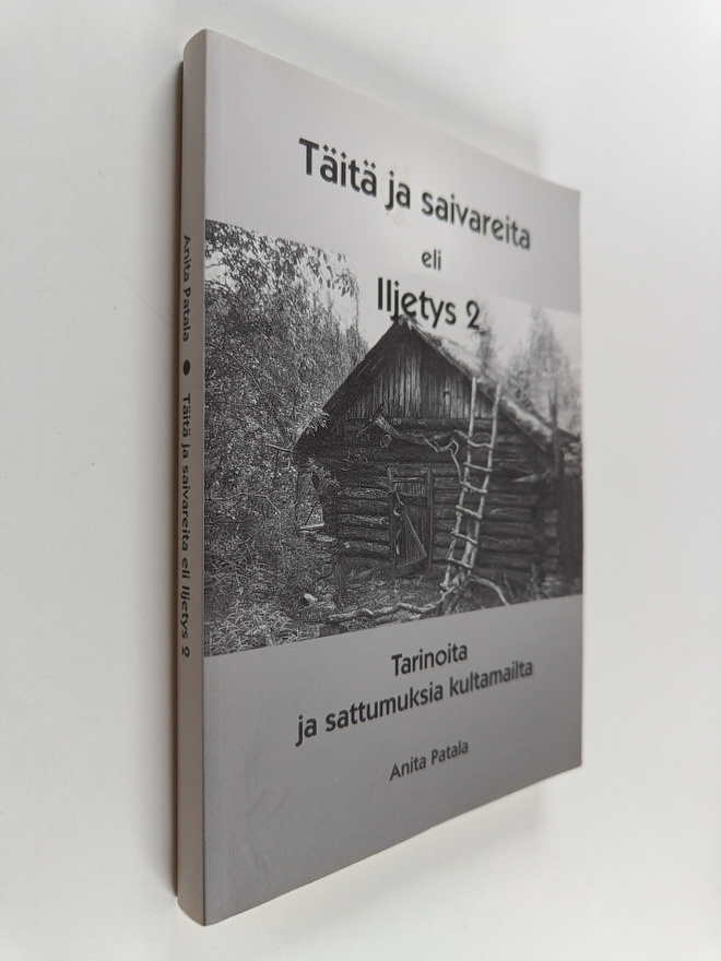 Anita Patala : Täitä ja saivareita eli Iljetys 2 : tarino...