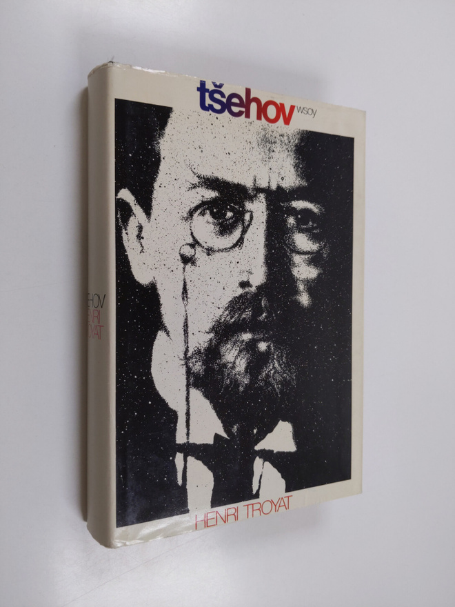 Henri Troyat : Anton Tsehov
