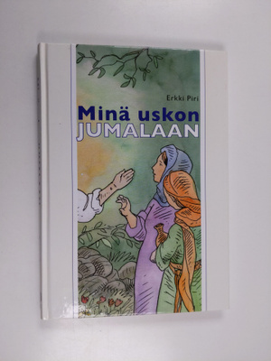 Erkki Piri : Minä uskon Jumalaan