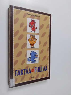Teppo Kotila : Faktaa vai fuulaa