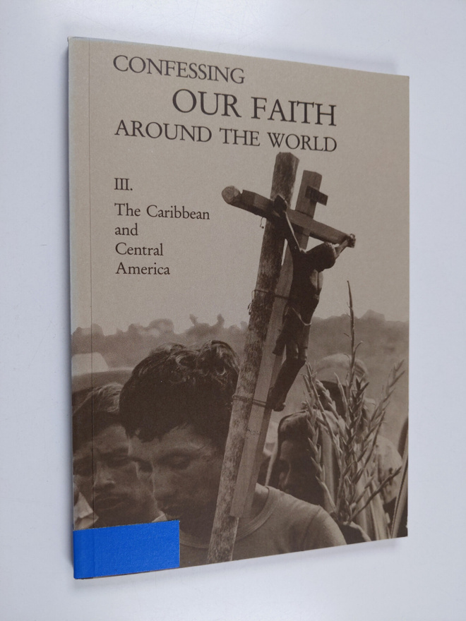 Confessing our faith around the world, 3 : The Caribbean ...
