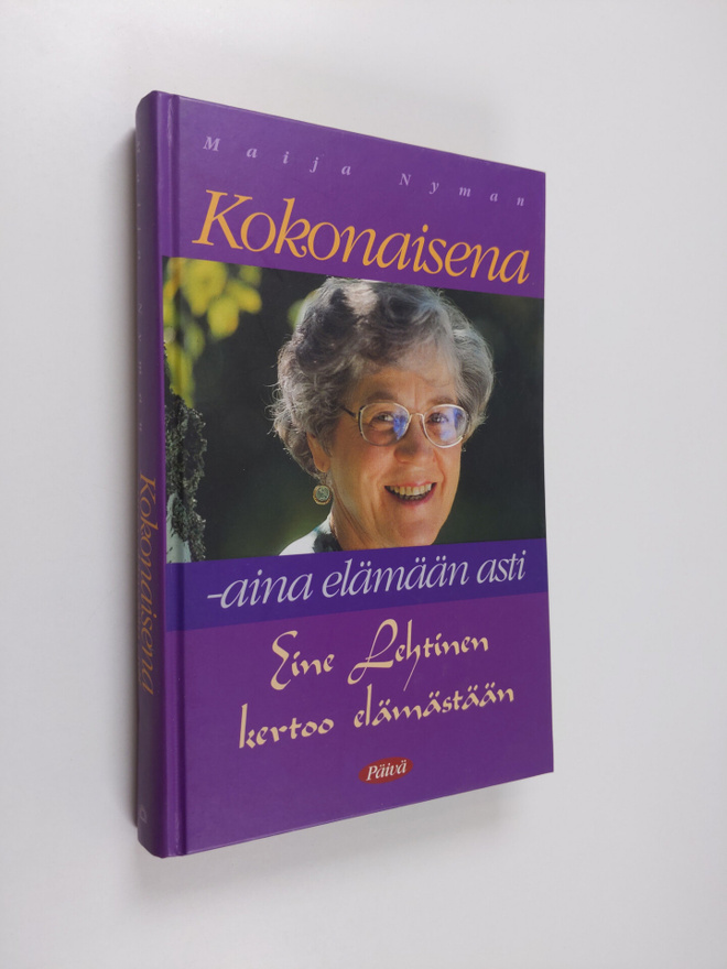 Maija Nyman : Kokonaisena - aina elämään asti : Eine Leht...