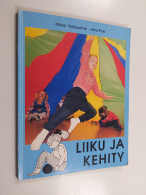 Mikael Kokljuschkin : Liiku ja kehity