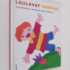 Raili Mikkanen : Laulavat varpaat - pikkukuva 1