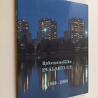 Veli-Pekka Vahvaselkä : Rakennusliike Evälahti 1950-2000 - pikkukuva 1