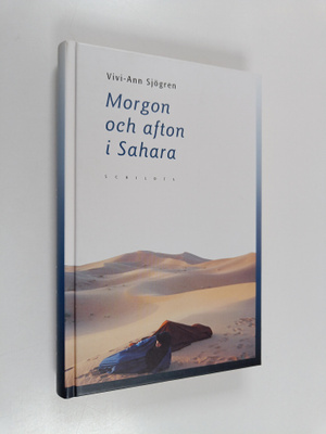 Vivi-Ann Sjögren : Morgon och afton i Sahara