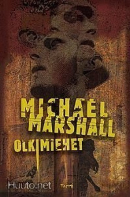Michael Marshall: Olkimiehet 1p. -06