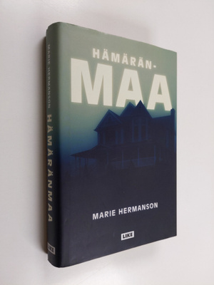 Marie Hermanson : Hämäränmaa