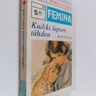 Bodil Forsberg : Kaikki lapsen vuoksi - pikkukuva 1