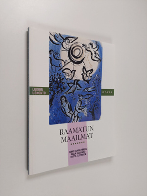 Ismo ym. Dunderberg : Lukion uskonto Raamatun maailmat