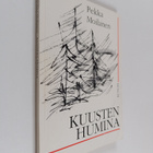 Pekka Moilanen : Kuusten humina (signeerattu, tekijän omi... - pikkukuva 1