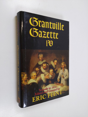 Eric Flint : Grantville Gazette IV