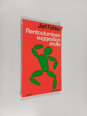 Jarl Fahler : Rentoutuminen suggestion avulla