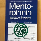 Juusela, Lillia ja Rinne : Mentoroinnin monet kasvit ( 2000 - pikkukuva 1