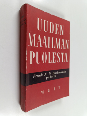 Frank N. D. Buchman : Uuden maailman puolesta