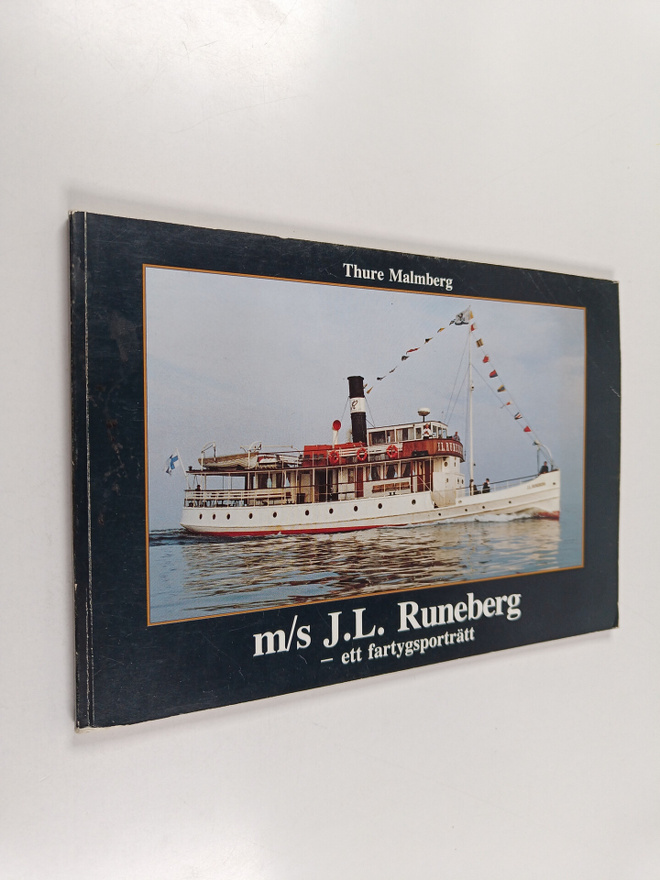 Thure Malmberg : M/s J. L. Runeberg - ett fartygsporträtt...