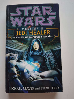 Reaves & Perry: Star Wars: Medstar 2: Jedi Healer