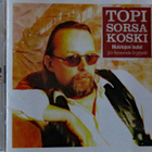 TOPI SORSAKOSKI: Muistojeni laulut_2CD - pikkukuva 1
