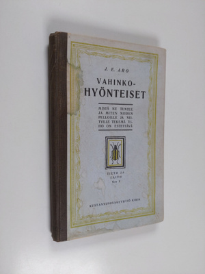 J. E. Aro : Vahinkohyönteiset : mistä ne tuntee ja miten ...