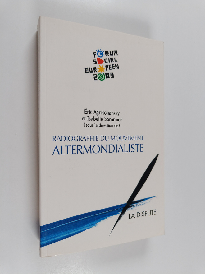 Isabelle Sommier ym. : Radiographie du mouvement altermon...