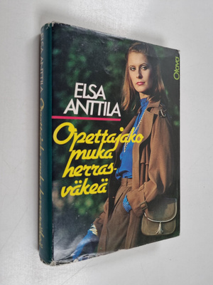 Elsa Anttila : Opettajako muka herrasväkeä
