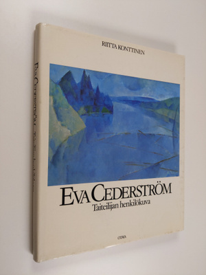 Riitta Konttinen : Eva Cederström : taiteilijan henkilökuva