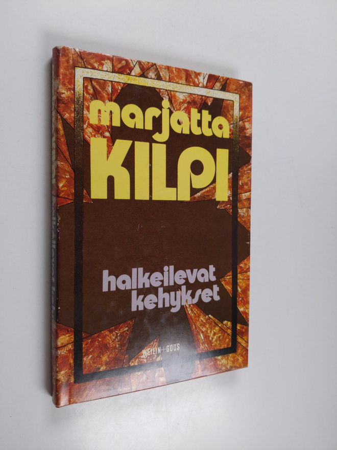 Marjatta Kilpi : Halkeilevat kehykset