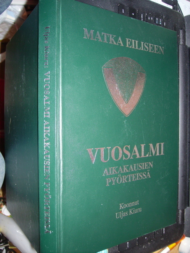 Uljas Kiuru : VUOSALMI aikakausien pyörteissä ( 1 p. 1996 )