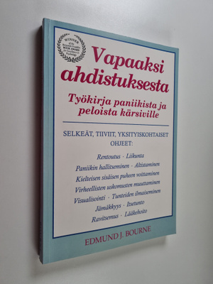 Edmund J. Bourne : Vapaaksi ahdistuksesta : Työkirja pani...