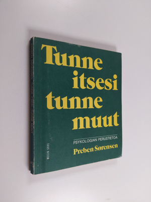 Preben Sörensen : Tunne itsesi - tunne muut : psykologian...
