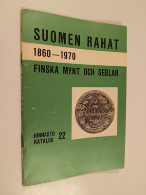 Suomen rahojen hinnasto = Katalog över finska mynt och se...