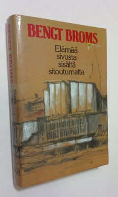 Bengt Broms : Elämää sivusta sisältä sitoutumatta
