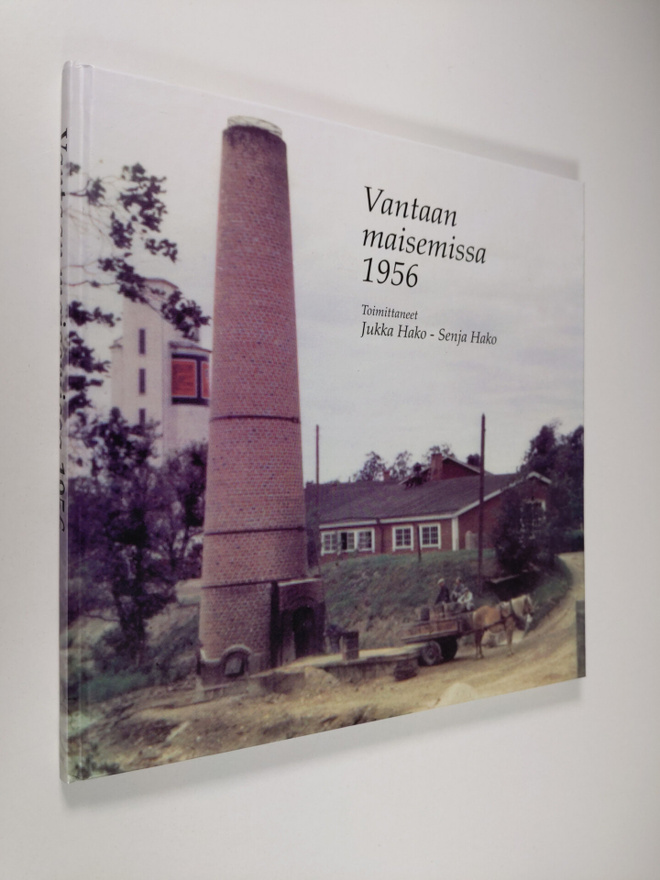 Jukka ym. (toim.) Hako : Vantaan maisemissa 1956 (tekijän...