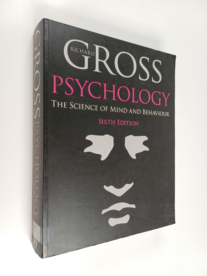Richard D. Gross : Psychology : the science of mind and b...