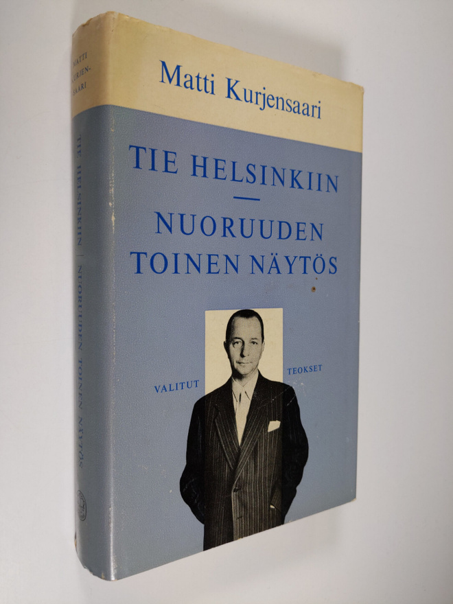 Matti Kurjensaari : Tie Helsinkiin ; Nuoruuden toinen näytös