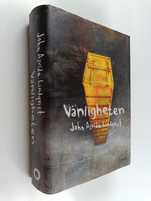John Ajvide Lindqvist : Vänligheten