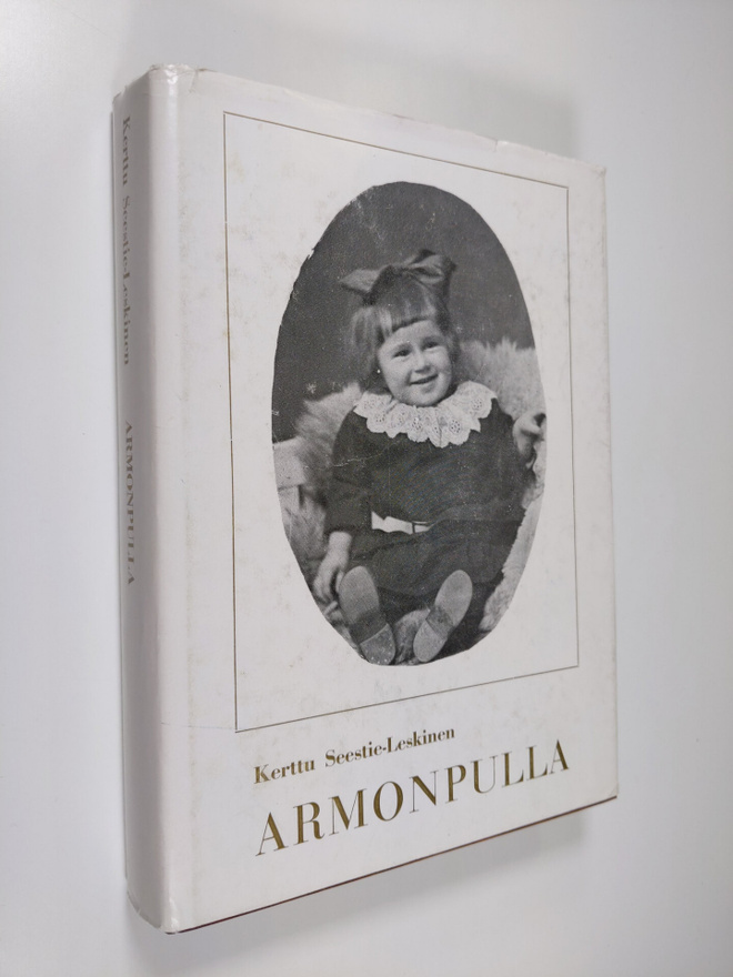Kerttu Seestie-Leskinen : Armonpulla : silmänkantamattomista