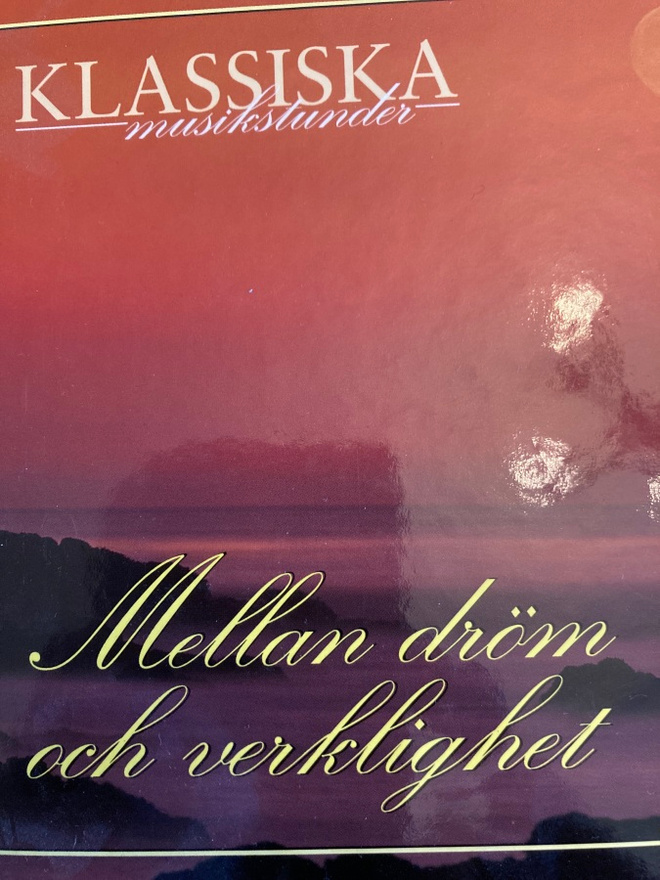 KLASSISKA MUSIKSTUNDER - MELLAN DRÖM OCH VERKLIGHET