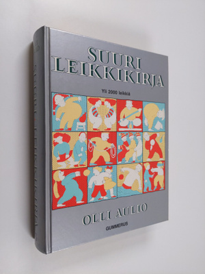 Olli Aulio : Suuri leikkikirja : yli 2000 leikkiä
