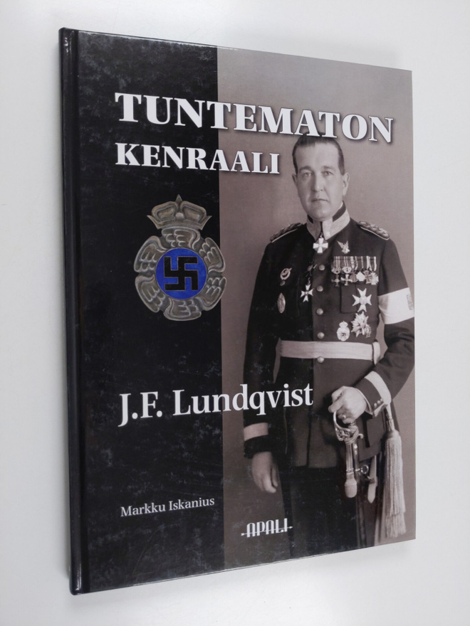 Markku Iskanius : Tuntematon kenraali : J.F. Lundqvist