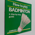 Mike Shaw : How to play badminton : a step-by-step guide - pikkukuva 1
