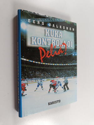 Eero Valkonen : Kuka kontrolloi peliä