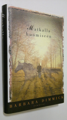 Barbara Dimmick : Matkalla huomiseen