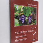 Juha Karvonen : Viiniköynnöksen kasvatus Suomessa - pikkukuva 1