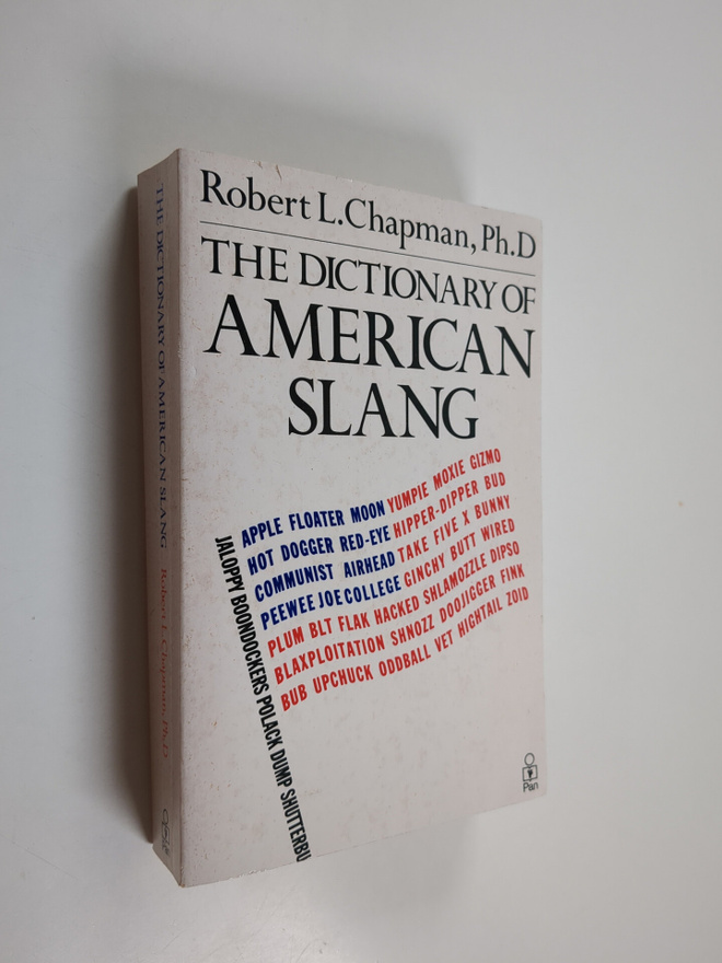 Robert L. Chapman : A new dictionary of American slang