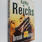 Kathy Reichs : Break no bones - pikkukuva 1