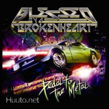 Blessed by a broken heart - Pedal to the metal CD