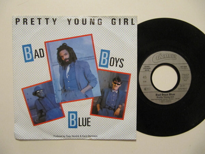 Bad Boys Blue Pretty Young Girl 7" sinkku